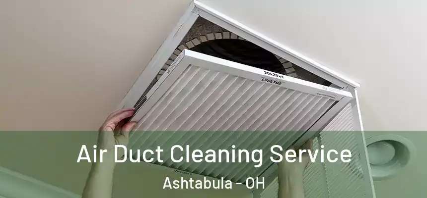  Air Duct Cleaning Service Ashtabula - OH