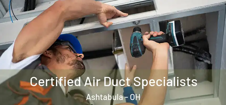  Certified Air Duct Specialists Ashtabula - OH