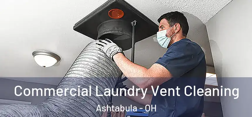  Commercial Laundry Vent Cleaning Ashtabula - OH