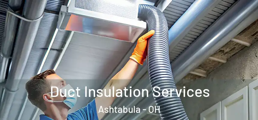 Duct Insulation Services Ashtabula - OH