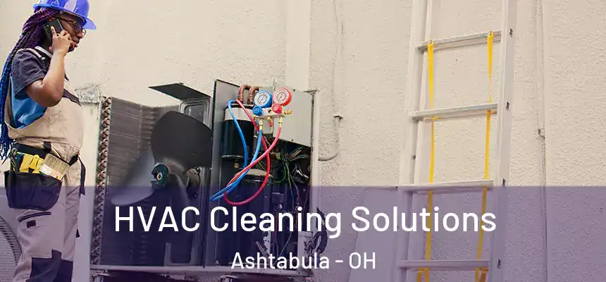  HVAC Cleaning Solutions Ashtabula - OH