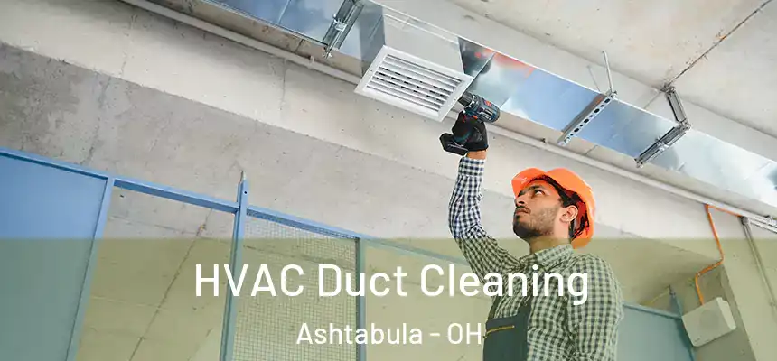 HVAC Duct Cleaning Ashtabula - OH