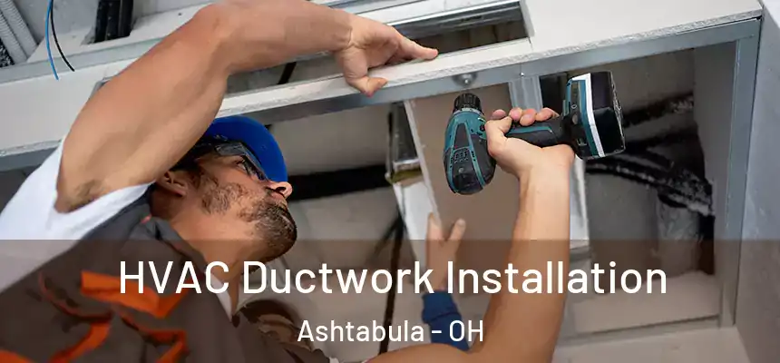  HVAC Ductwork Installation Ashtabula - OH